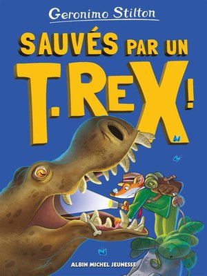 cover image of Sur l'île des derniers dinosaures--tome 7--Sauvés par un T-Rex !